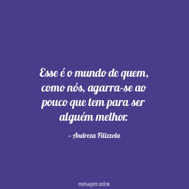 Esse é o mundo de quem