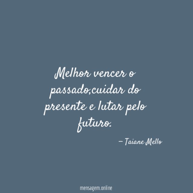 Melhor vencer o passado