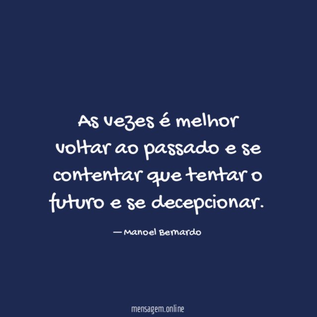 As vezes é melhor voltar ao passado