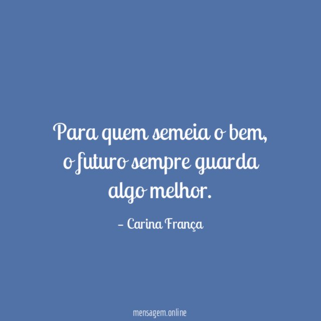 Para quem semeia o bem