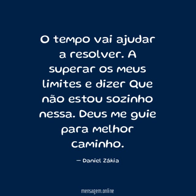 O tempo vai ajudar a resolver