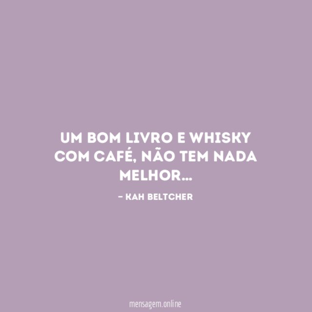 Um bom livro e Whisky com café