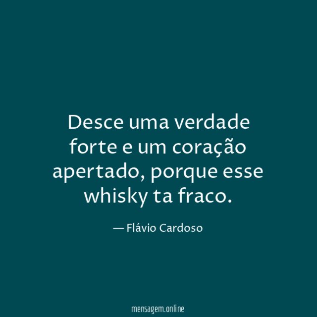 Desce uma verdade forte e um coração apertado