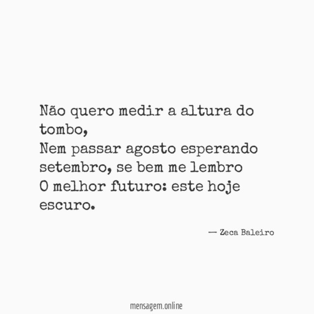 Não quero medir a altura do tombo