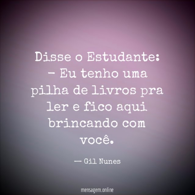 Disse o Estudante