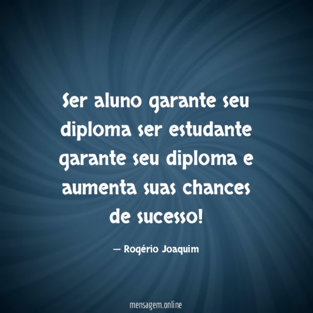 Ser aluno garante seu diploma ser estudante garante