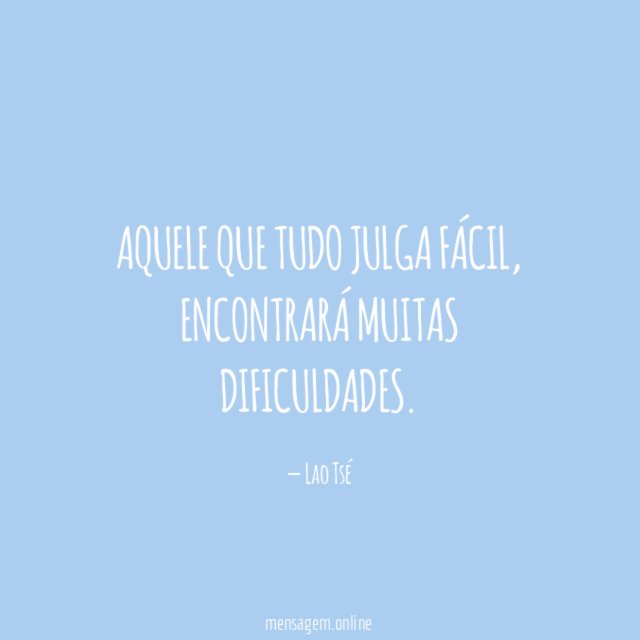 Aquele que tudo julga fácil