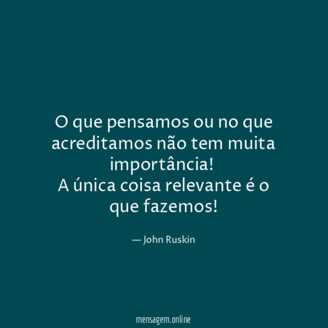 O que pensamos ou no que acreditamos não