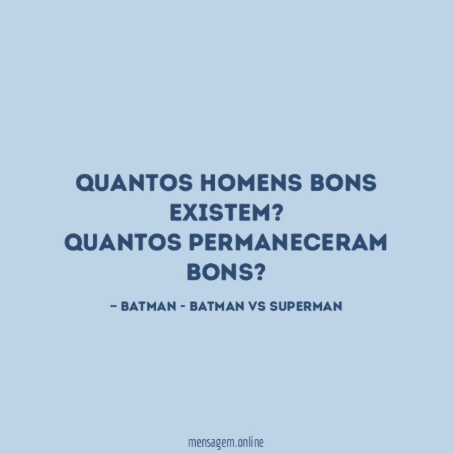 Quantos homens bons existem