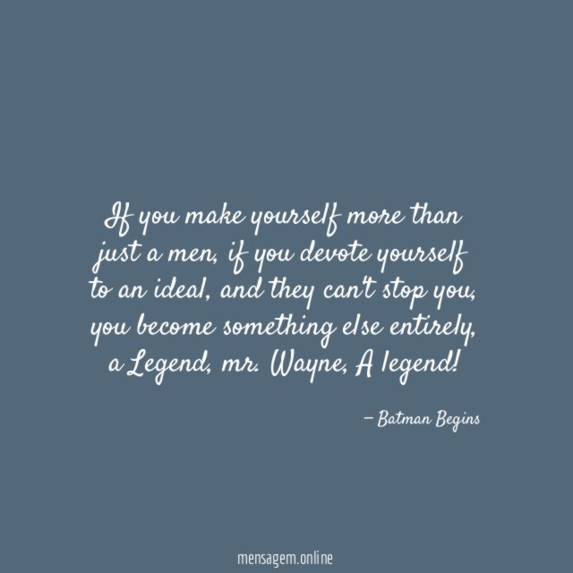 If you make yourself more than just a men