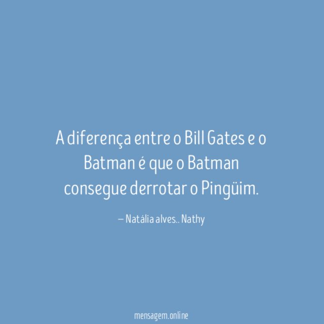 A diferença entre o Bill Gates
