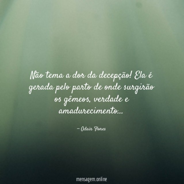 Não tema a dor da decepção