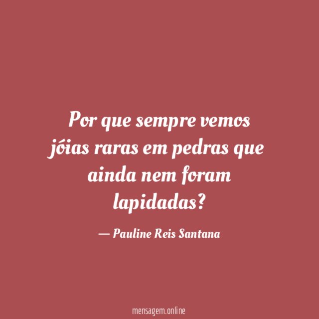 Por que sempre vemos jóias raras em pedras
