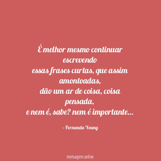 É melhor mesmo continuar escrevendo essas frases curtas