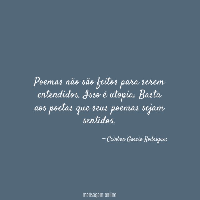Poemas não são feitos para serem entendidos
