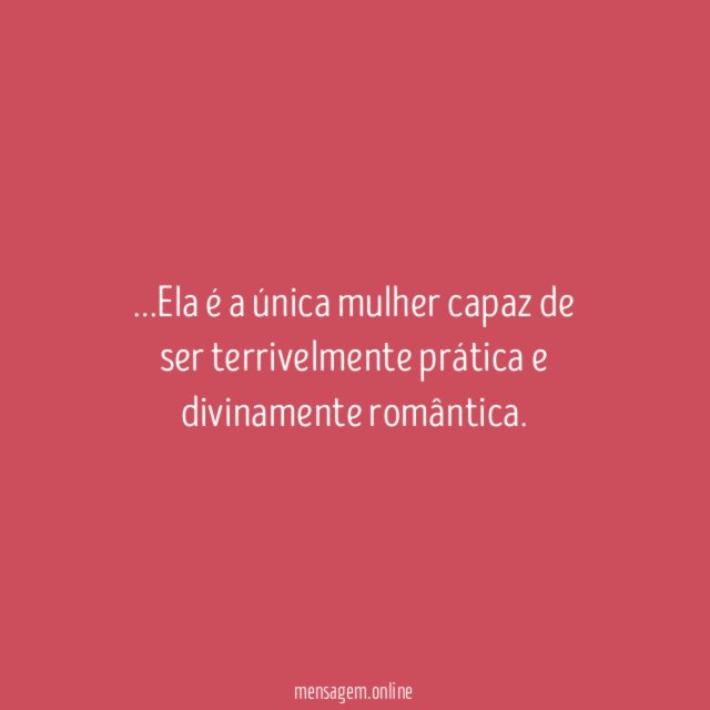 Ela é a única mulher capaz de ser