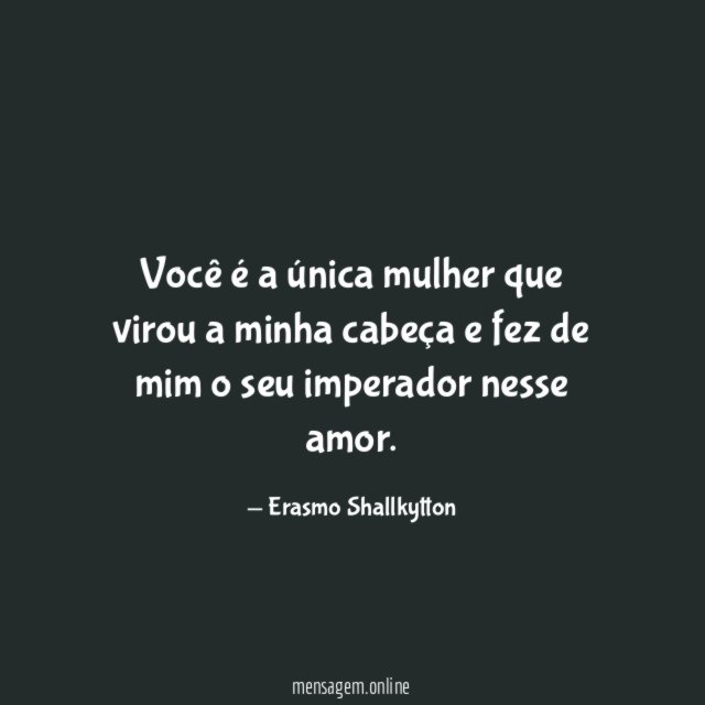 Você é a única mulher que virou a