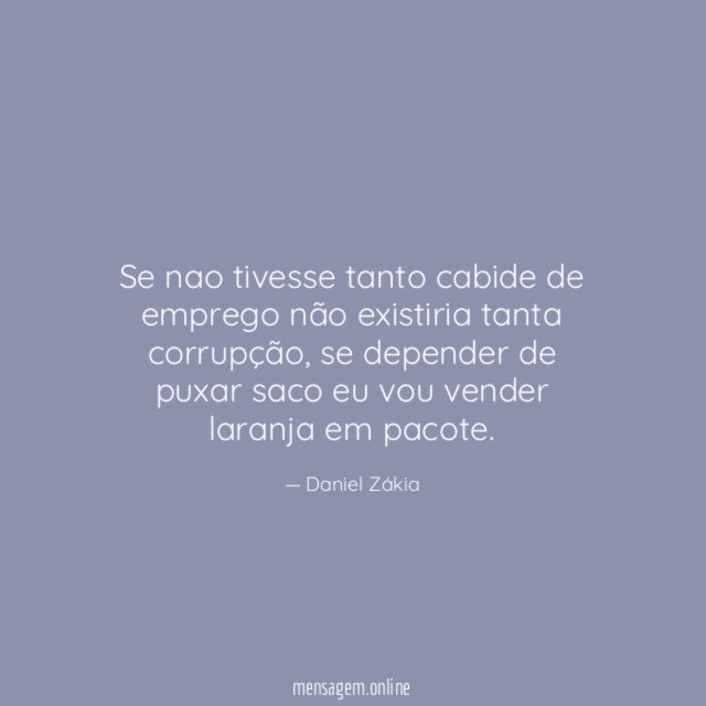 Se nao tivesse tanto cabide de emprego não