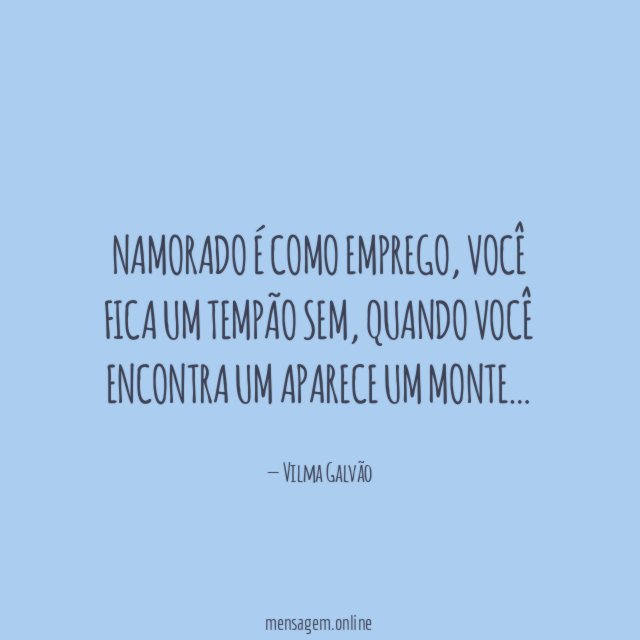 Namorado é como emprego