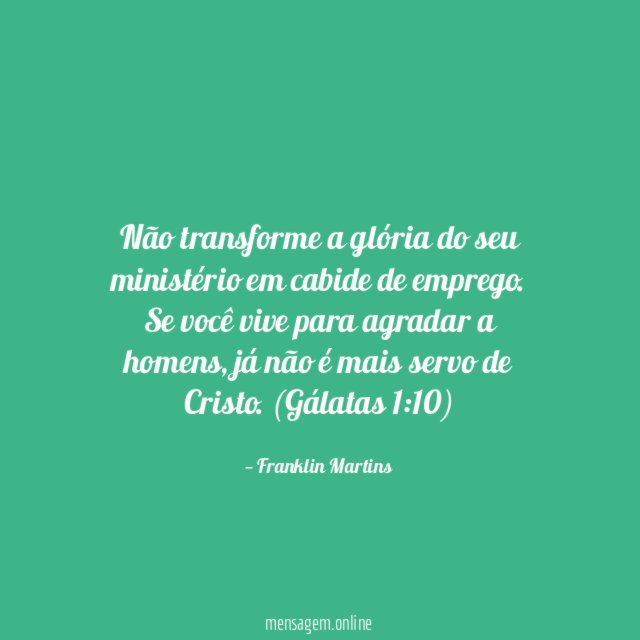 Não transforme a glória do seu ministério em
