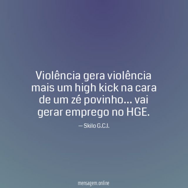Violência gera violência mais um high kick na