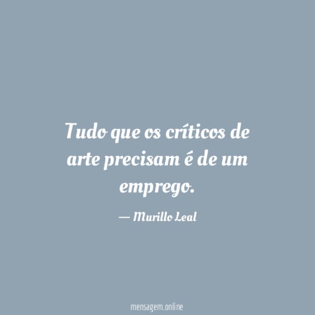 Tudo que os críticos de arte precisam é de um emprego