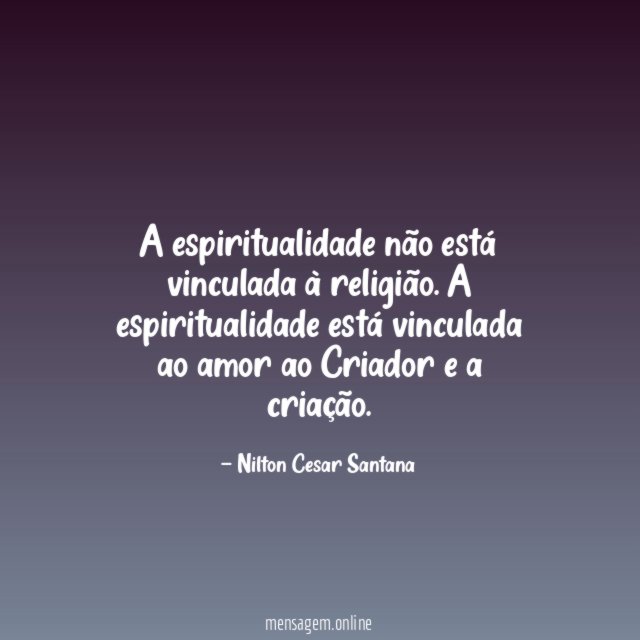 A espiritualidade não está vinculada à religião