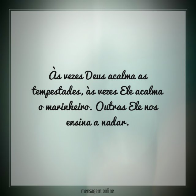 Às vezes Deus acalma as tempestades