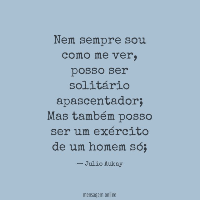 Nem sempre sou como me ver