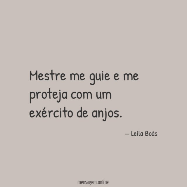 Mestre me guie e me proteja com um exército de anjos