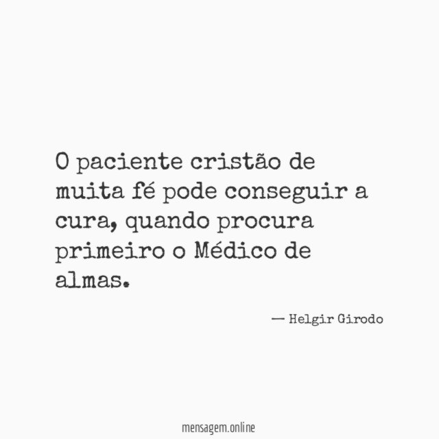 O paciente cristão de muita fé pode conseguir a cura