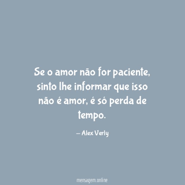 Se o amor não for paciente