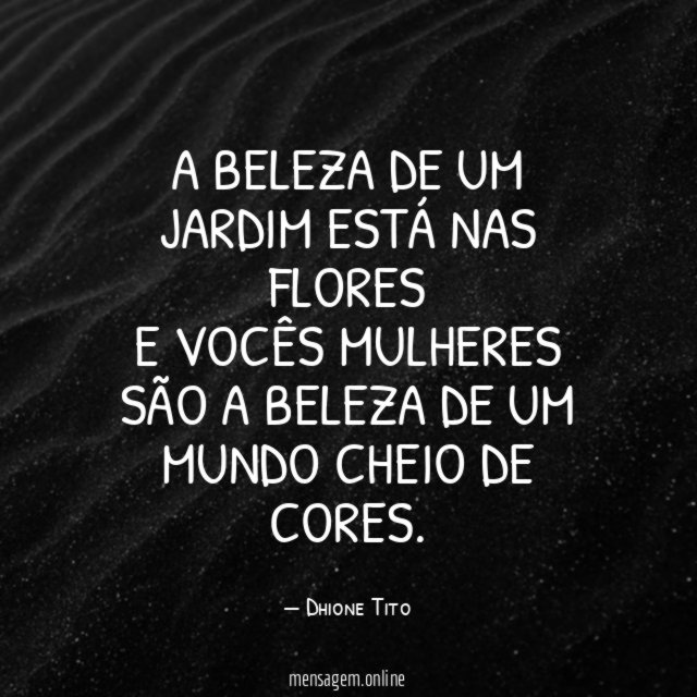 A beleza de um jardim está nas flores