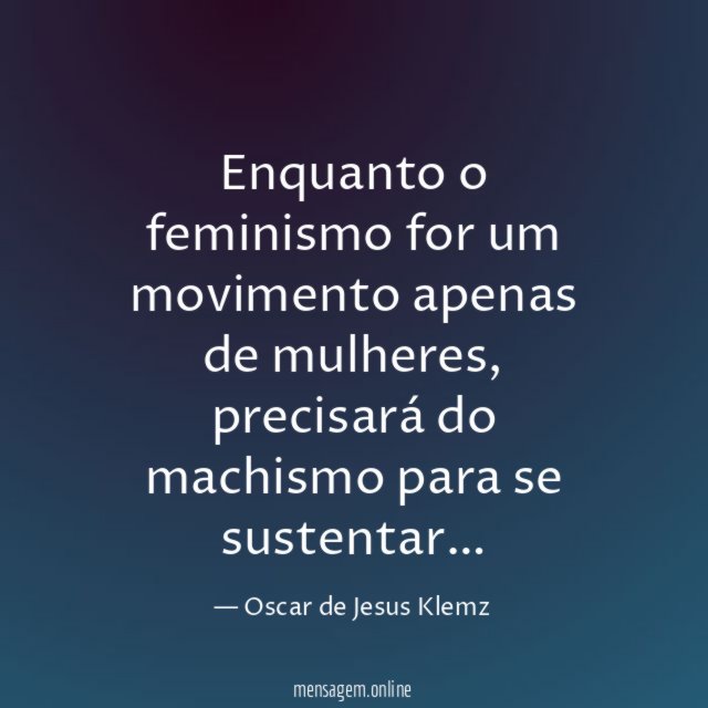 Enquanto o feminismo for um movimento apenas de mulheres