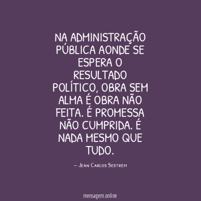Na administração pública aonde se espera o resultado político