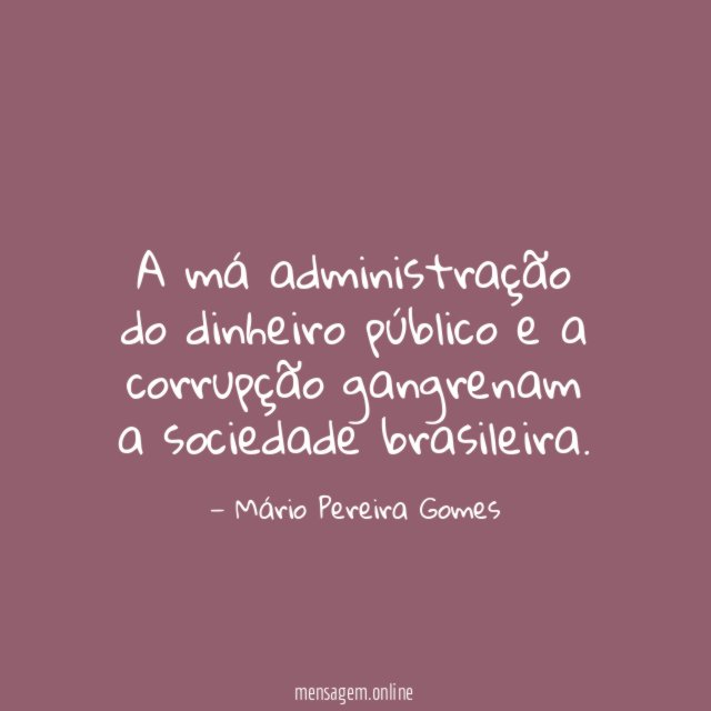 A má administração do dinheiro público e a