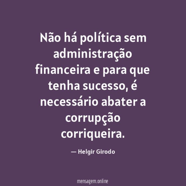 Não há política sem administração financeira e para