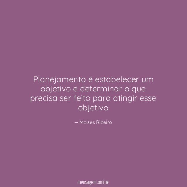 Planejamento é estabelecer um objetivo e determinar
