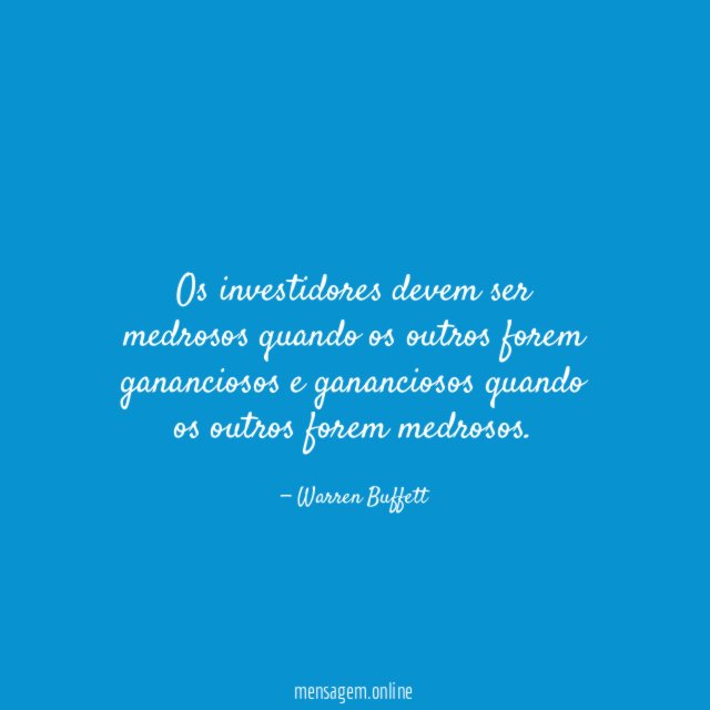 Os investidores devem ser medrosos quando os outros