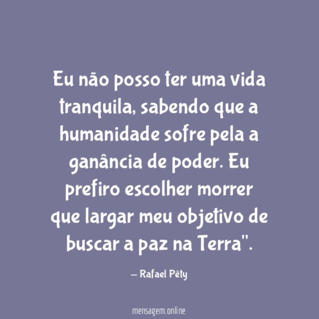 Eu não posso ter uma vida tranquila