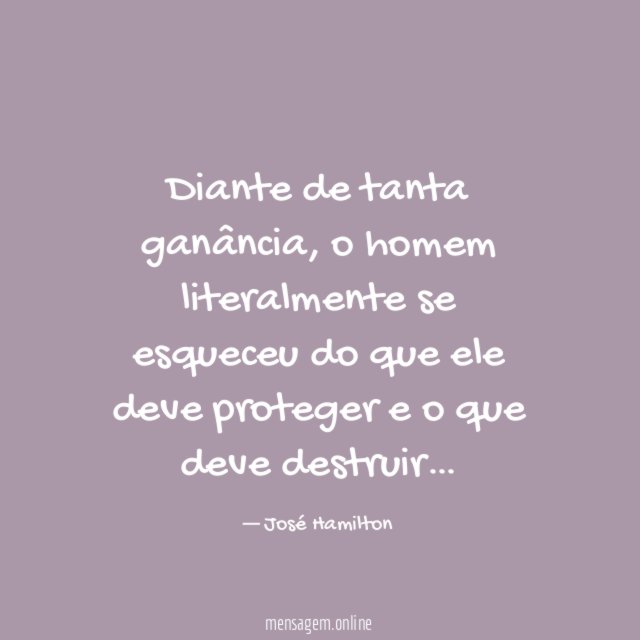 Diante de tanta ganância