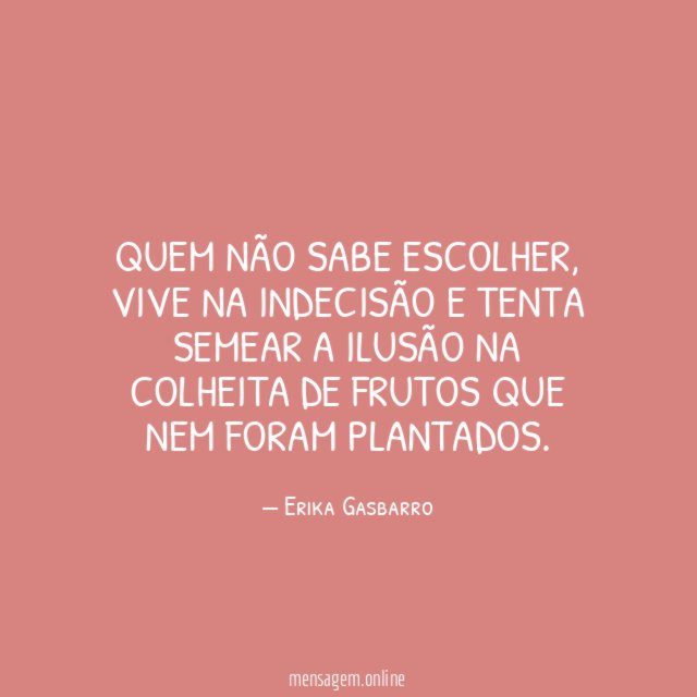 Quem não sabe escolher