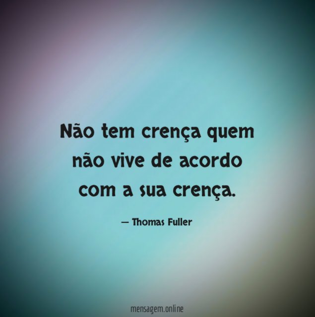 Não tem crença quem não vive de acordo