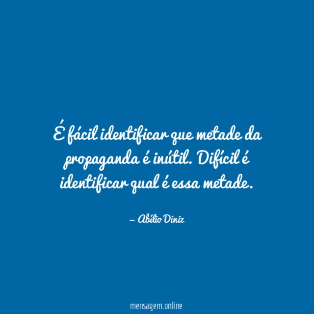 É fácil identificar que metade da propaganda é inútil