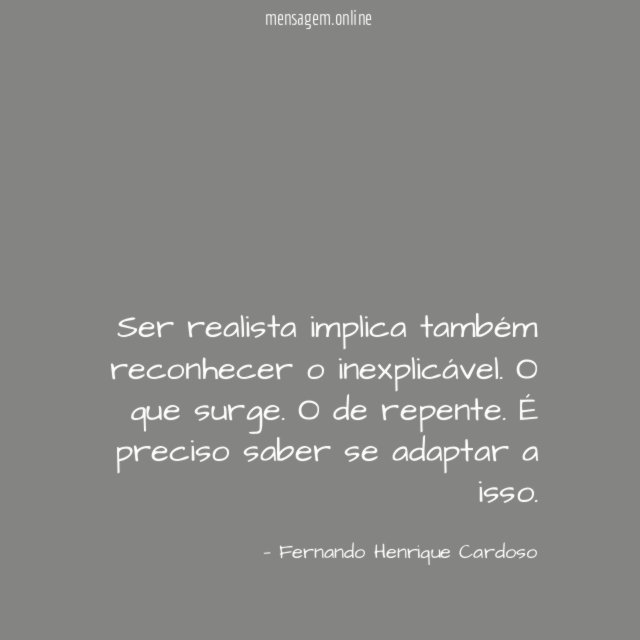 Ser realista implica também reconhecer o inexplicável