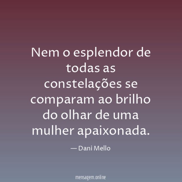 Nem o esplendor de todas as constelações se