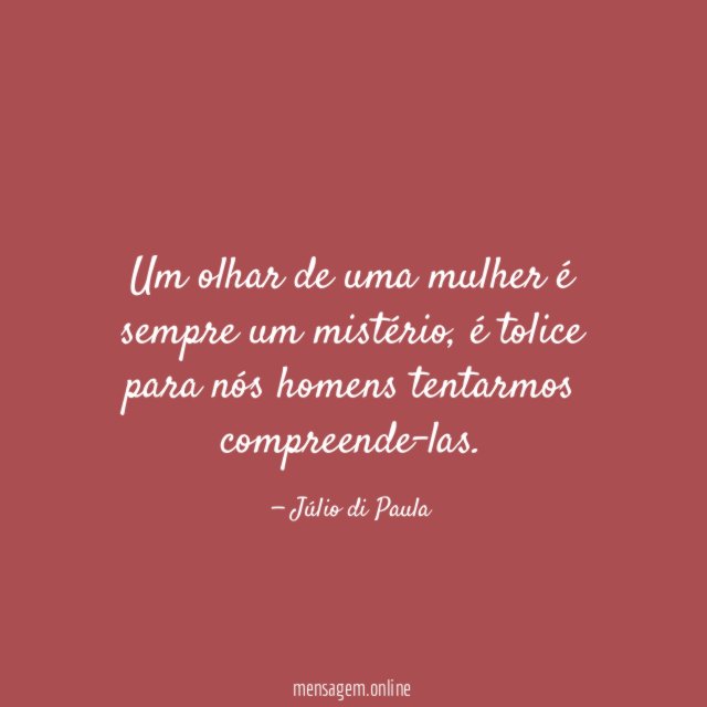 Um olhar de uma mulher é sempre um mistério