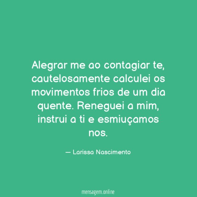 Alegrar me ao contagiar te