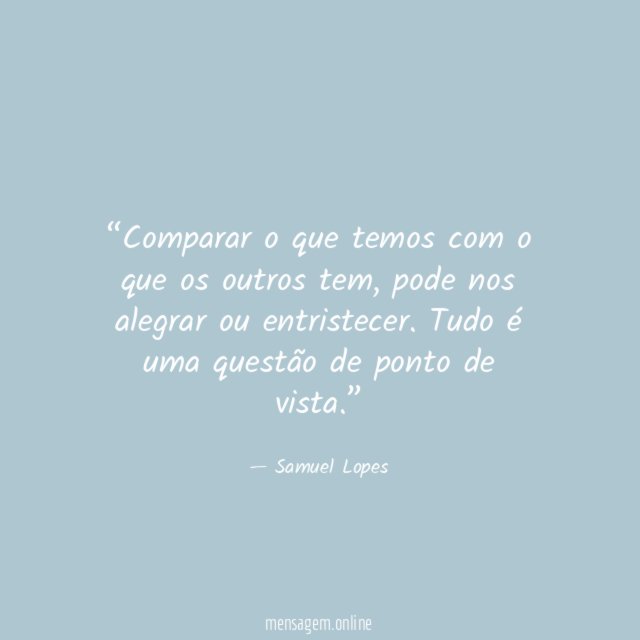 Comparar o que temos com o que os outros tem