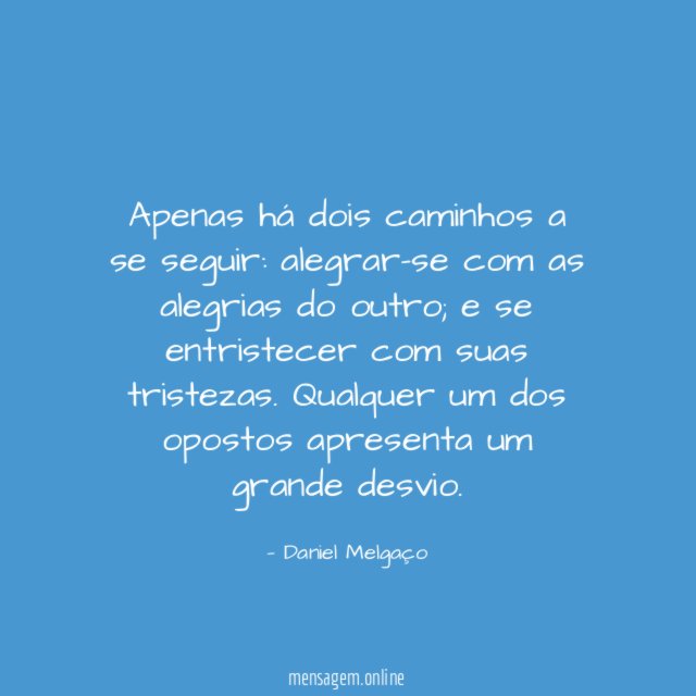 Apenas há dois caminhos a se seguir